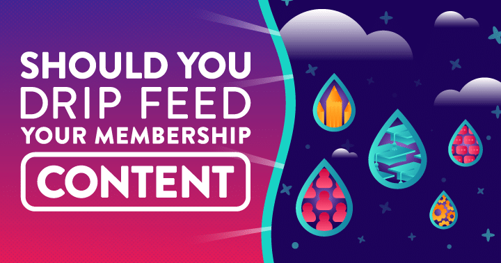 Drip feed membership content